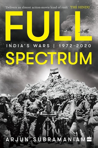[9789394407138-1] Full Spectrum : Indias War 1972-2020 (PB)