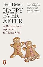 [9780141984490-1] Happy Ever After: A Radical New Approach to Living Well