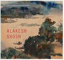Life And Works : Alakesh Ghosh