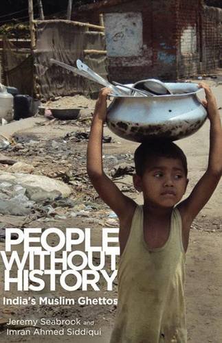 [9780745331140-1] People Without History : Indias Muslim Ghettos (HB)