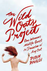 [9781444754483-1] The Wild Oats Project : One Womans Midlife Quest for Passion