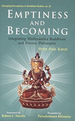 [9788124605196-1] Emptiness and Becoming : Integrating Madhyamika Buddhism and Process Philosophy