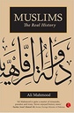 Muslims : The Real History
