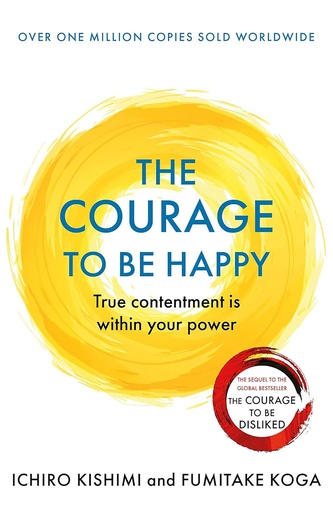 [9781911630227] The Courage To Be Happy : True contentment is within your power