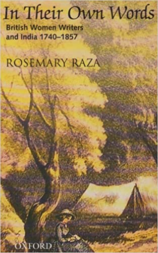 [9780195677089-1] In Their Own Words : British Women Writers And India 1740-1857