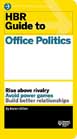 [9781625275325-1] HBR Guide to Office Politics