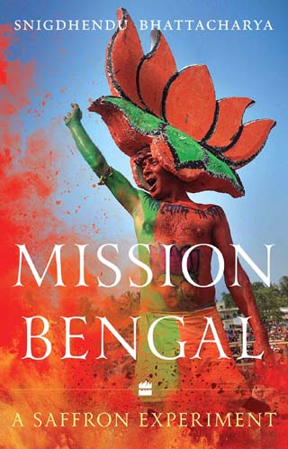 [9789353579494-1] Mission Bengal : A Saffron Experiment