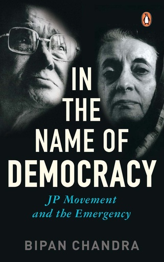 [9780143029670-1] In The Name Of Democracy : JP Movement and the Emergency