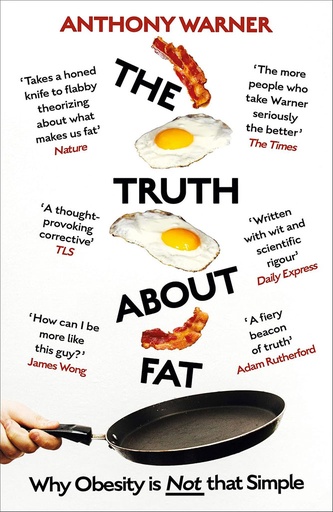 [9781786077264] The Truth About Fat : Why Obesity is Not that Simple