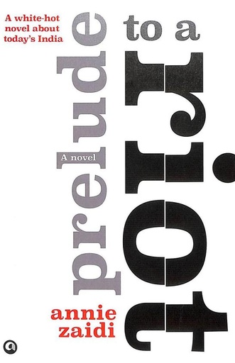 [9789388292818-1] Prelude to a Riot : A Novel