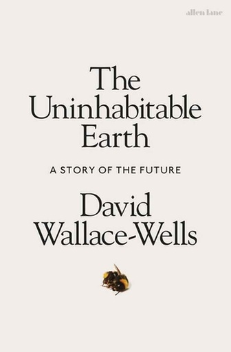 [9780241355213-1] The Uninhabitable Earth : A Story Of The Future (HB)