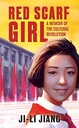 Red Scarf Girl : A Memoir of The Cultural Revolution
