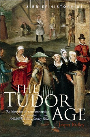 [9781841194714-1] A Brief History of the Tudor Age