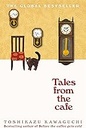 Before The Coffee Gets Cold : Tales From The Cafe