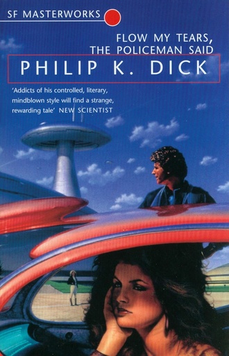 [9781407233758-1] Flow My Tears, The Policeman Said : SF Masterworks