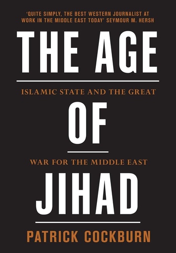 [9781784784492] The Age of Jihad : Islamic State and the Great War for the Middle East