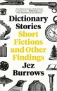 Dictionary Stories : Short Fictions and Other Finding