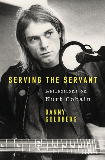 [9781409182801] Serving The Servant : Remembering Kurt Cobain
