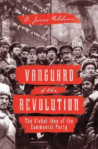 [9780691192574-1] Vanguard of the Revolution : The Global Idea of the Communist Party