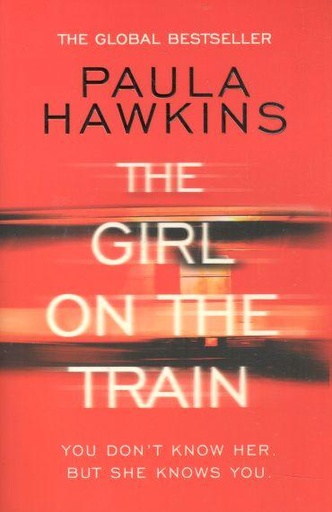 [9780552779777-1] The Girl On The Train : You Dont Know Her. But She Knows You.