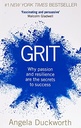 Grit : Why Passion and Resilience are The Secrets To Success