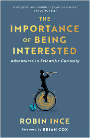 [9781838954291-1] Importance of Being Interested : Adventures in Scientific Curiosity