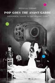 [9780857420459-1] Pop Goes The Avant-Garde : Experimental Theatre in Contemporary China