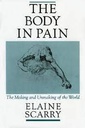 The Body In Pain : The Making and Unmaking of The World