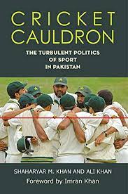 [9789350295007-1] Cricket Cauldron : The Turbulent Politics of Sport In Pakistan