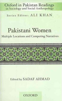 [9780195477054-1] Pakistani Women : Multiple Locations And Competing Narratives