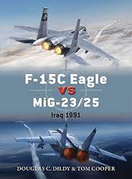 [9781472812704-1] F-15C Eagle VS Mig-23/25 Iraq 1991