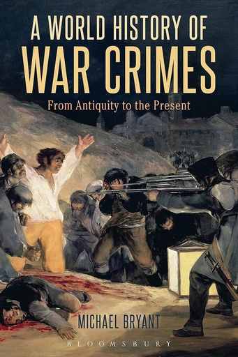 [9781472510624-1] A World History Of War Crimes : From Antiquity to the Present