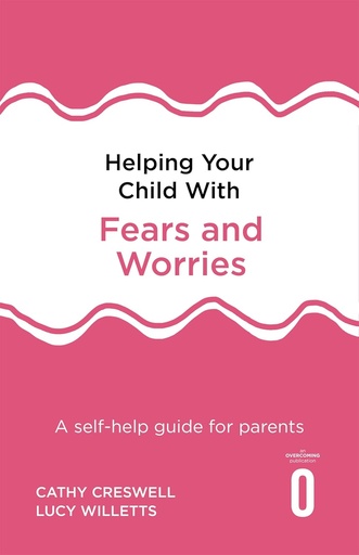 [9781472138613-1] Helping Your Child With Fears and Worries