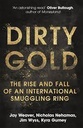 Dirty Gold : The Rise And Fall of An International Smuggling Ring