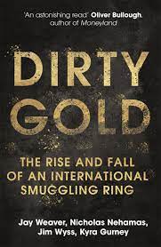 [9781529345315-1] Dirty Gold : The Rise And Fall of An International Smuggling Ring