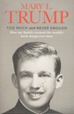 Too Much And Never Enough : How my family created the worlds most dangerous man