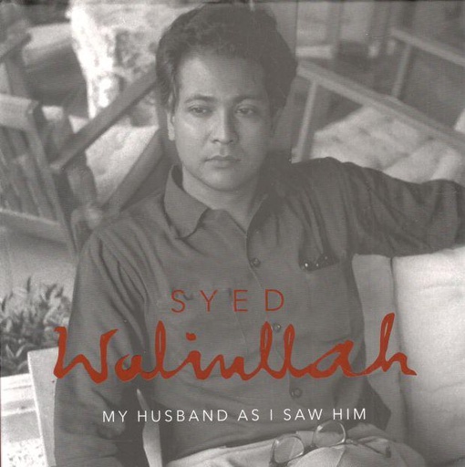 [9789849385363-1] Syed Waliullah : My Husband As I Saw Him