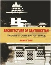 Architecture of Santiniketan : Tagores Concept Of Space