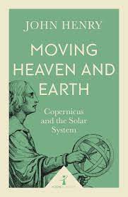 [9781785782695-1] Moving Heaven And Earth : Copernicus And The Solar System