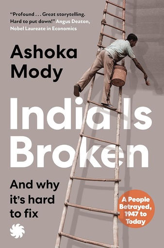 [9789393986573-1] India Is Broken : And why its hard to fix