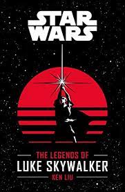 [9781405289122-1] The Legends of Luke Skywalker : Star Wars