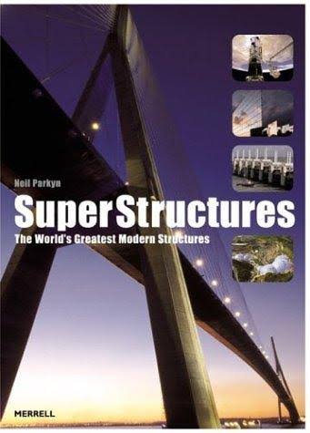 [9781858942384-1] Super Structures : The Worlds Greatest Modern Structures