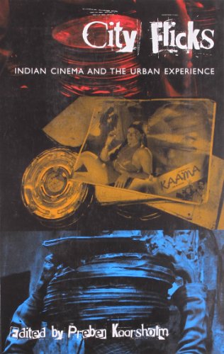 [9781905422364-1] City Flicks : Indian Cinema And The Urban Experience