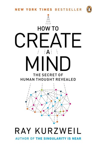 [9780143124047-1] How To Create A Mind : The Secret Of Human Thought Revealed