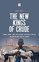 New Kings of Crude : China, India, And The Global Struggle For Oil In Sudan & South Sudan