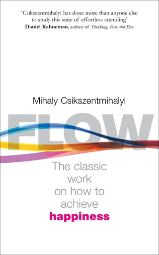 [9780712657594-1] Flow : The Classic Work On How To Achieve Happiness