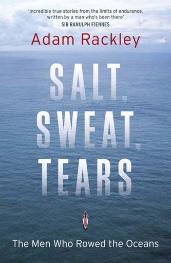 [9780670923816-1] Salt Sweet Tears : The Men Who Rowed The Oceans