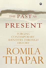 [9789383064014-1] The Past As Present : Forging Contemporary Identities Through History
