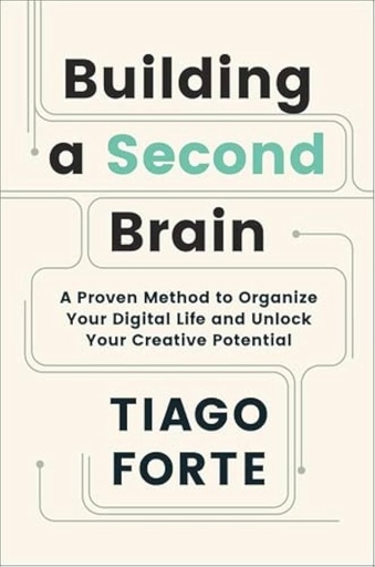 [9781800815490-1] Building a Second Brain : Remember Everything Achieve Anything