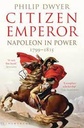 Citizen Emperor : Napoleon In Power 1799-1815 (PB)